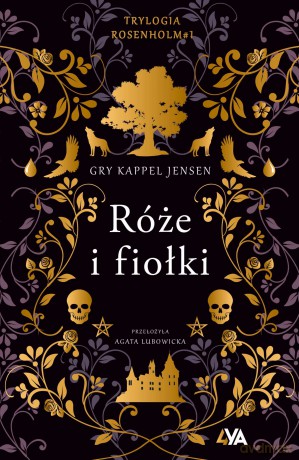 Róże i fiołki. Trylogia Rosenholm - Gry Kappel Jensen [KSIĄŻKA]