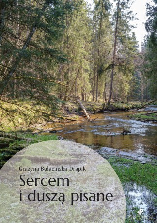 Sercem i duszą pisane - Grażyna Bułacińska-Drapik [KSIĄŻKA]