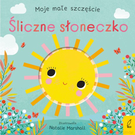 Śliczne słoneczko. Moje małe szczęście - Nicola Edwards [KSIĄŻKA]