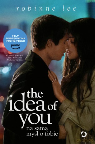 The Idea of You. Na samą myśl o tobie (okładka filmowa) - Robinne Lee [KSIĄŻKA]