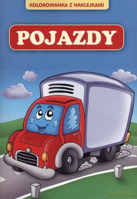 Pojazdy Kolorowanka z Naklejkami [KSIĄŻKA]