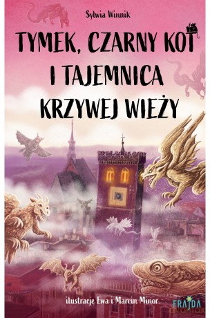 Tymek, Czarny Kot i tajemnica Krzywej Wieży - Sylwia Winnik [KSIĄŻKA]