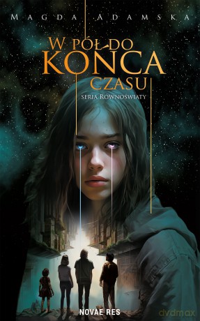 W pół do końca czasu - Magda Adamska [KSIĄŻKA]