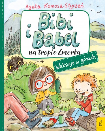 Wakacje w górach. Bibi i Bąbel na tropie Zmorka - Agata Komosa-Styczeń [KSIĄŻKA]