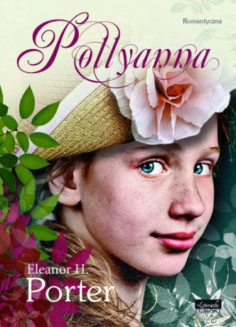 Pollyanna - Eleanor H. Porter [KSIĄŻKA]