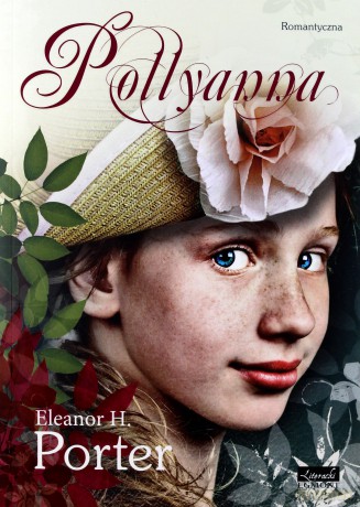 Pollyanna - Eleanor H. Porter [KSIĄŻKA]