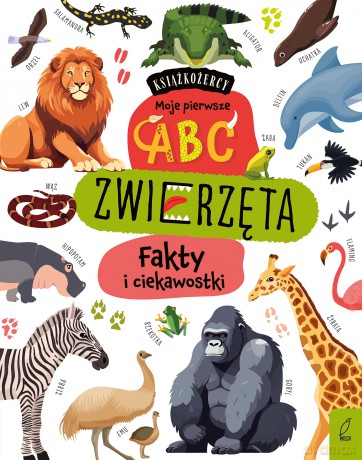 Zwierzęta. Fakty i ciekawostki. Książkożercy. Moje pierwsze ABC [KSIĄŻKA]