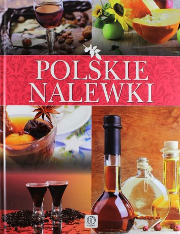 Polskie Nalewki [KSIĄŻKA]