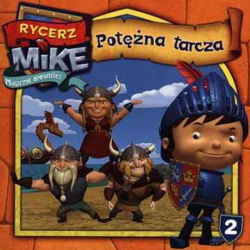 Potężna Tarcza Rycerz Mike Magiczne Opowieści 2 [KSIĄŻKA]