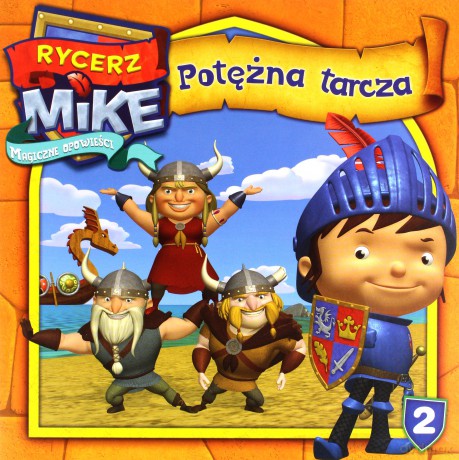 Potężna Tarcza Rycerz Mike Magiczne Opowieści 2 [KSIĄŻKA]