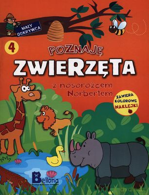 Poznaję Zwierzęta z Nosorożcem Norbertem Mały Odkrywca 4 [KSIĄŻKA]