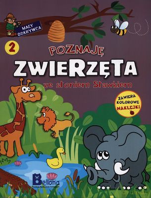 Poznaję Zwierzęta Ze Słoniem Sławkiem Mały Odkrywca 2 [KSIĄŻKA]