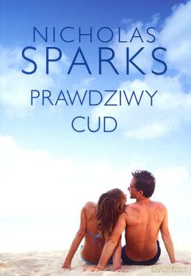 Prawdziwy Cud - Nicholas Sparks [KSIĄŻKA]
