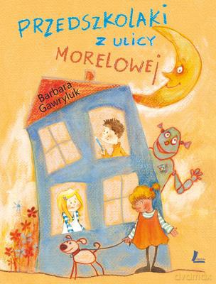 Przedszkolaki z Ulicy Morelowej Wyd.IV - Barbara Gawryluk [KSIĄŻKA]