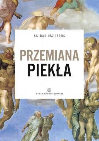 Przemiana Piekła - Dariusz Jarosz [KSIĄŻKA]