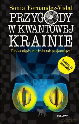 Przygody w Kwantowej Krainie - Sonia Fernandez-Vidal [KSIĄŻKA]