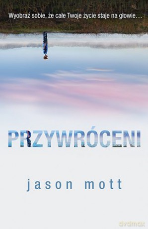 Przywróceni - Jason Mott [KSIĄŻKA]