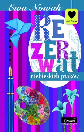 Rezerwat Niebieskich Ptaków - Ewa Nowak [KSIĄŻKA]