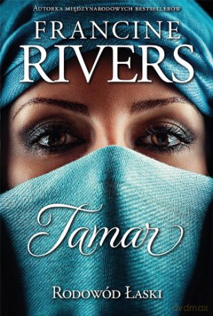 Rodowód Łaski Tamar - Francine Rivers [KSIĄŻKA]
