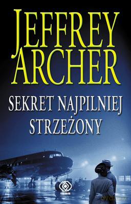 Sekret Najpilniej Strzeżony - Jeffrey Archer [KSIĄŻKA]