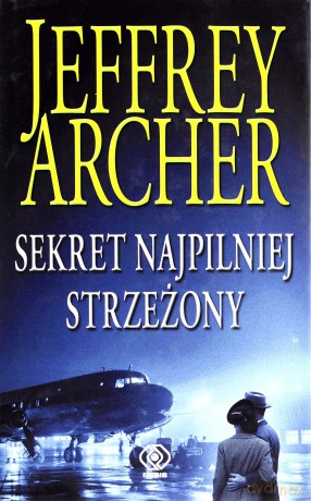 Sekret Najpilniej Strzeżony - Jeffrey Archer [KSIĄŻKA]