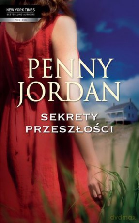 Sekrety Przeszłości - Penny Jordan [KSIĄŻKA]