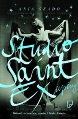 Studio Saint Exupery - Ania Szado [KSIĄŻKA]