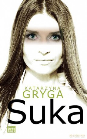 Suka - Katarzyna Gryga [KSIĄŻKA]