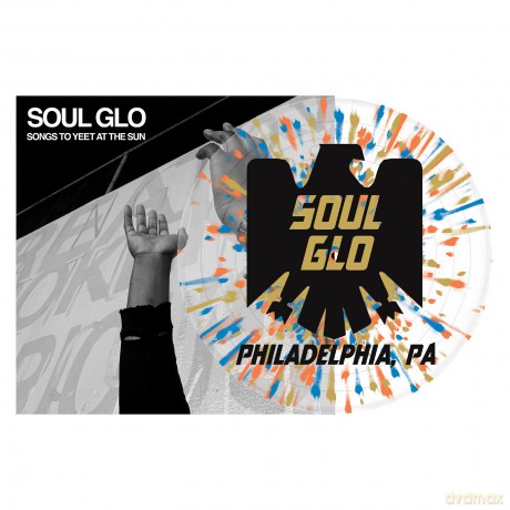 Soul Glo: Songs To Yeet At The Sun [Winyl]