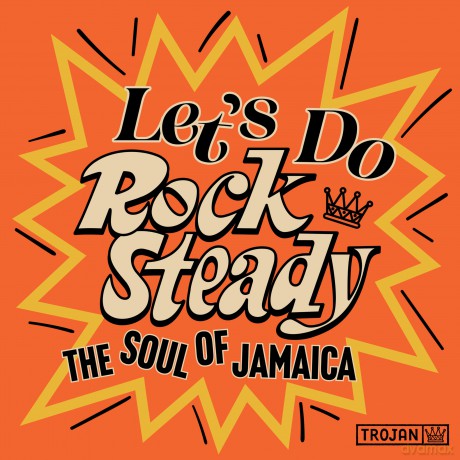 Let's Do Rock Steady. The Soul Of Jamaica [2xWinyl]