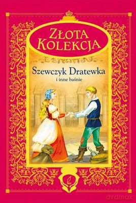 Szewczyk Dratewka i Inne Baśnie Złota Kolekcja [KSIĄŻKA]