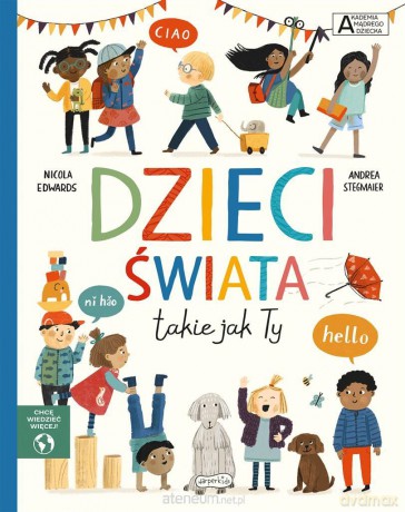 Akademia mądrego dziecka Dzieci świata takie jak.. - Nicola Edwards, Angela Stegmaier, Kazimierz Pytko [KSIĄŻKA]