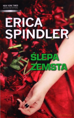 Ślepa Zemsta - Erica Spindler [KSIĄŻKA]