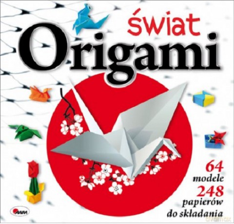 Świat Origami - Tomasz Jabłoński, Piotr Kozera [KSIĄŻKA]