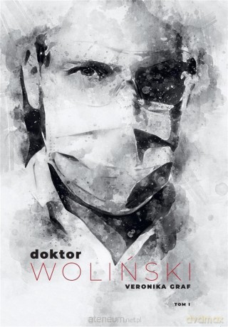 Doktor Woliński (Tom 1) - Veronika Graf [KSIĄŻKA]