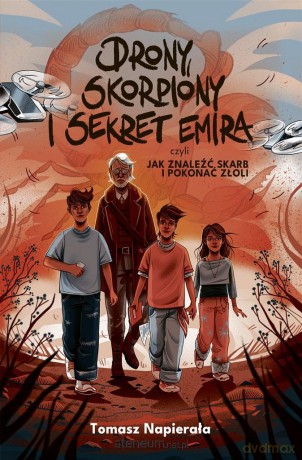 Drony, skorpiony i sekret emira, czyli jak... - Tomasz Napierała [KSIĄŻKA]
