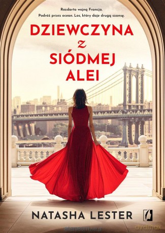 Dziewczyna z Siódmej Alei - Natasha Lester, Adrian Kyć, Anna Sauvignon [KSIĄŻKA]