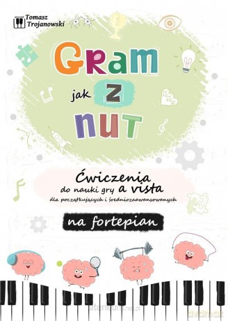 Gram jak z nut - Tomasz Trojanowski [KSIĄŻKA]