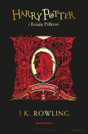 Harry Potter i Książę Półkrwi (Gryffindor) - J. K. Rowling [KSIĄŻKA]