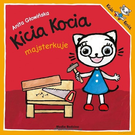 Kicia Kocia majsterkuje - Anita Głowińska [KSIĄŻKA]