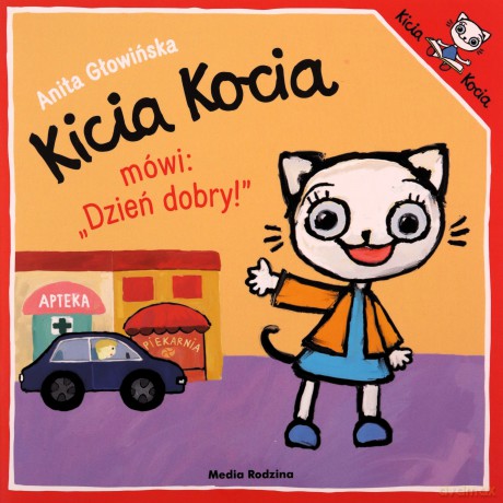 Kicia Kocia mówi: Dzień dobry! - Anita Głowińska [KSIĄŻKA]