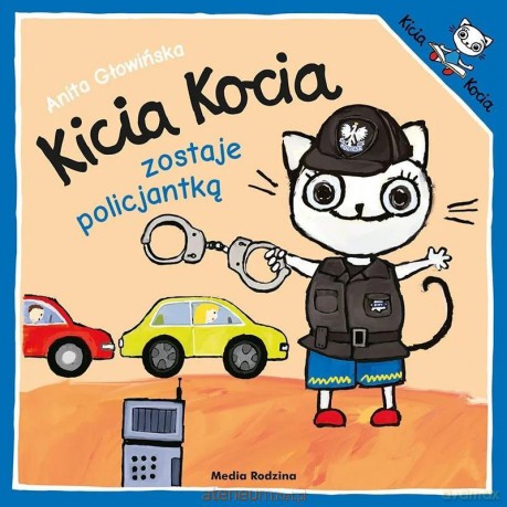 Kicia Kocia zostaje policjantką - Anita Głowińska [KSIĄŻKA]