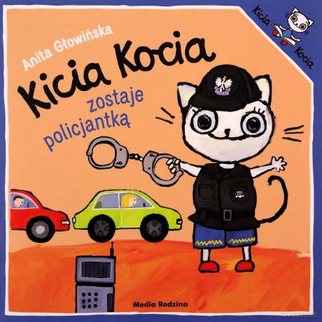 Kicia Kocia zostaje policjantką - Anita Głowińska [KSIĄŻKA]
