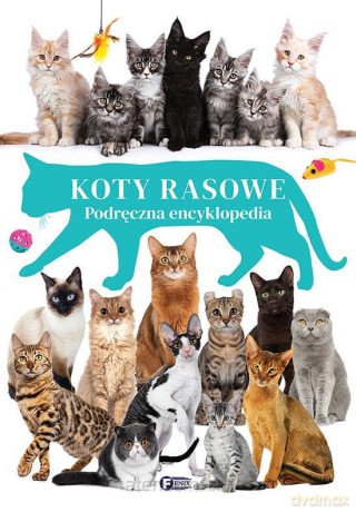 Koty rasowe. Podręczna encyklopedia [KSIĄŻKA]
