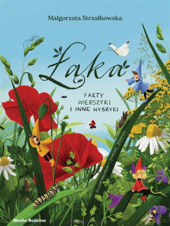 Łąka. Fakty, wierszyki i inne wybryki - Małgorzata Strzałkowska, Joanna Kencka [KSIĄŻKA]