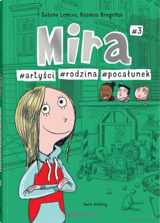 Mira (Tom 3) #artyści #rodzina #pocałunek - Sabine Lemire, Rasmus Bregnhi, Zuzanna Zywert [KOMIKS]