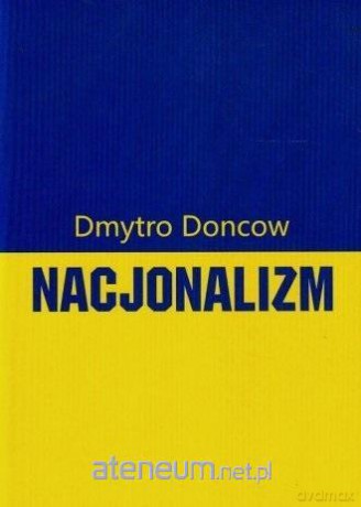 Nacjonalizm - Dmytro Doncow [KSIĄŻKA]
