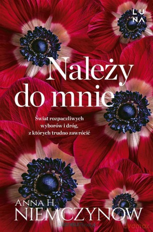 Należy do mnie - Anna H. Niemczynow [KSIĄŻKA]