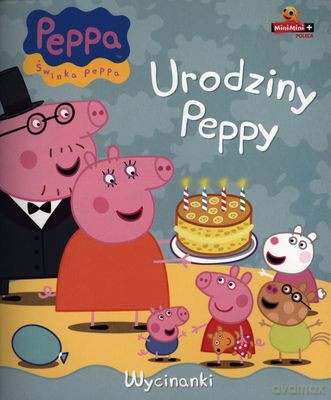 Urodziny Peppy Wycinanki Świnka Peppa [KSIĄŻKA]