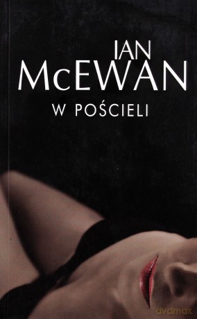 W Pościeli - Ian Mcewan [KSIĄŻKA]